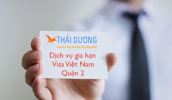 Dịch vụ gia hạn visa Việt Nam ở quận 2