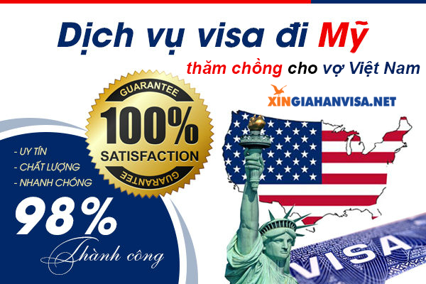 Dịch vụ xin visa đi Mỹ thăm chồng cho vợ Việt Nam