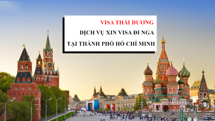 Dịch vụ làm Visa đi Nga