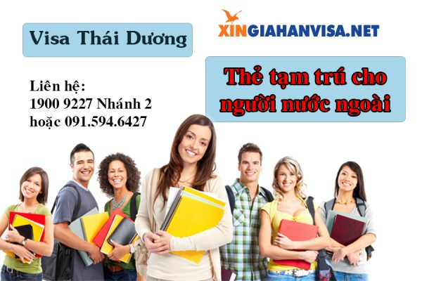 Visa Thái Dương - làm thẻ tạm trú cho người nước ngoài